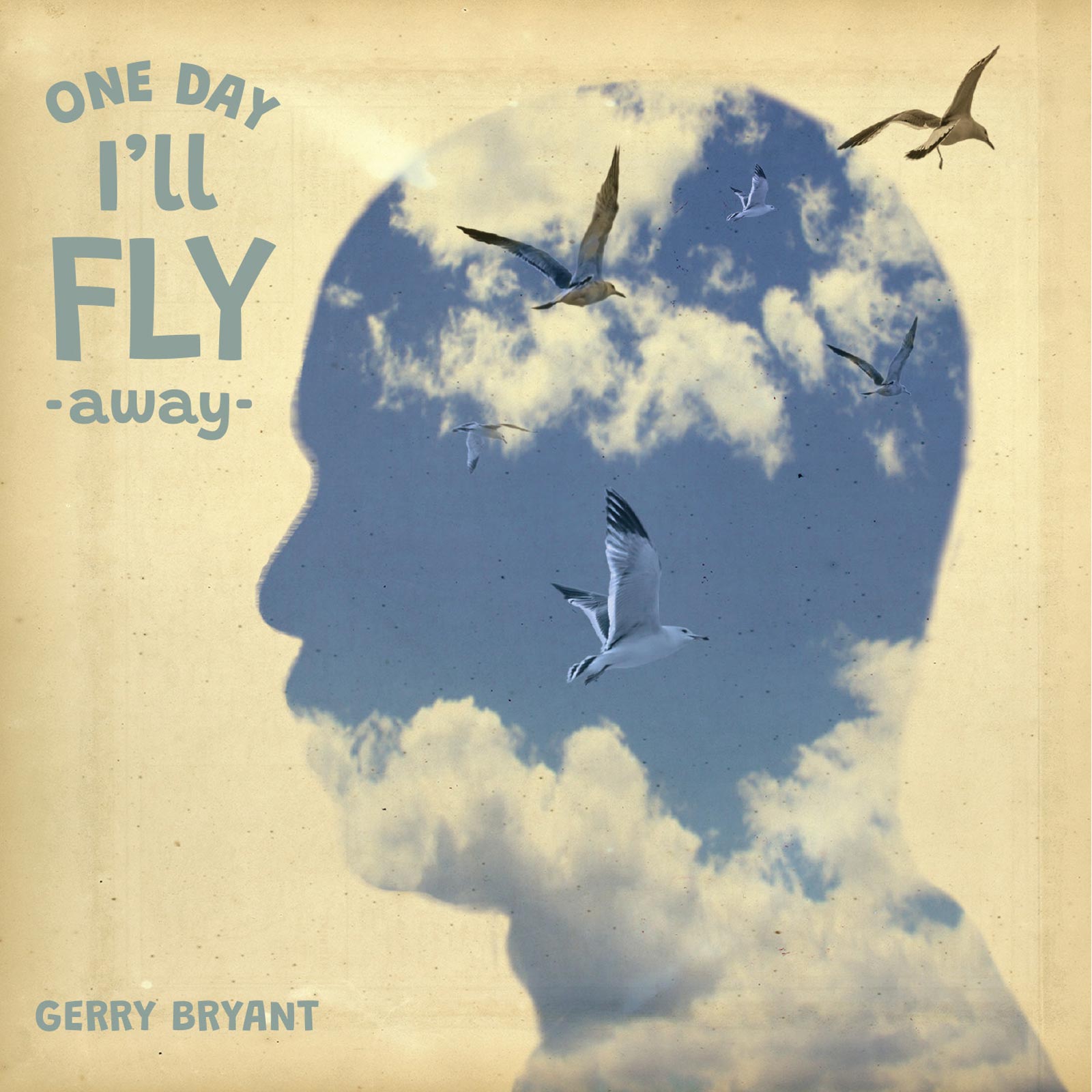 One Day I’ll Fly Away